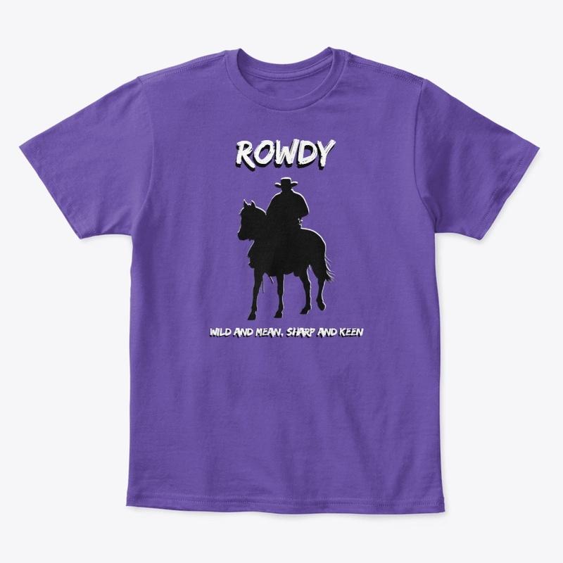 Rowdy  LIMITED EDITION