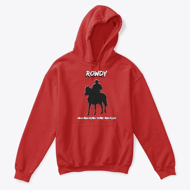 Rowdy  LIMITED EDITION